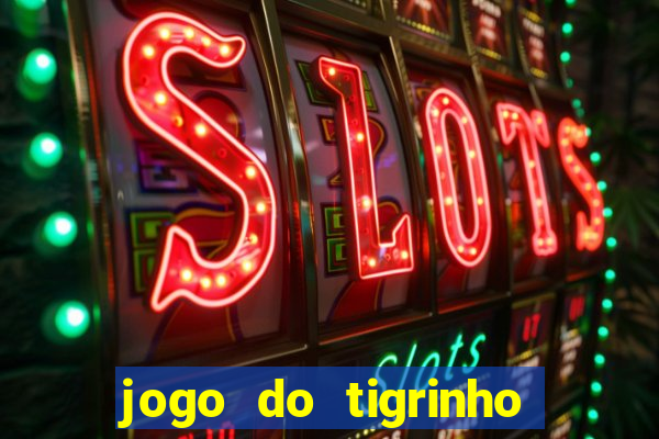 jogo do tigrinho de 5 reais